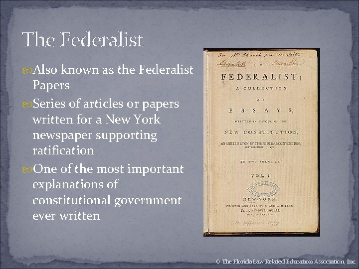 The Federalist Also known as the Federalist Papers Series of articles or papers written The Federalist Also known as the Federalist Papers Series of articles or papers written