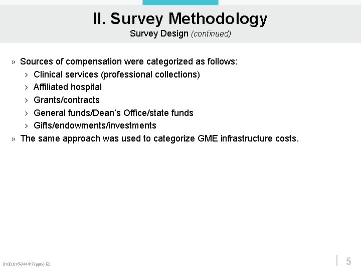 II. Survey Methodology Survey Design (continued) » Sources of compensation were categorized as follows: