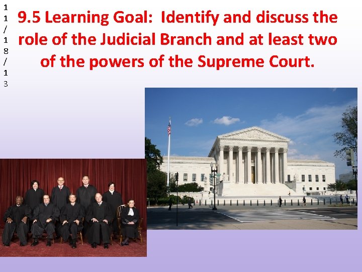 1 1 / 1 8 / 1 3 9. 5 Learning Goal: Identify and