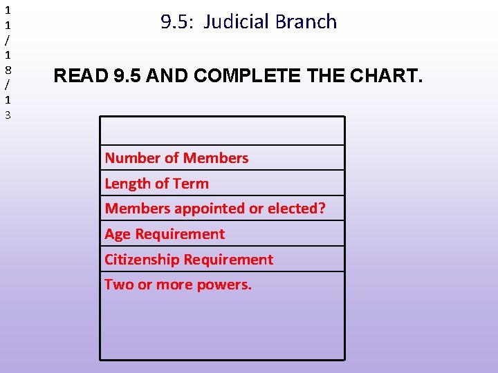 1 1 / 1 8 / 1 3 9. 5: Judicial Branch READ 9.