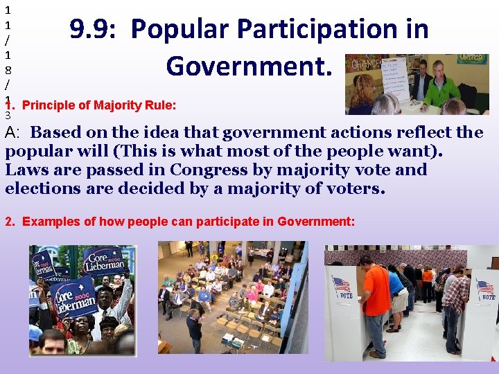 1 1 / 1 8 / 11. Principle of Majority Rule: 3 9. 9: