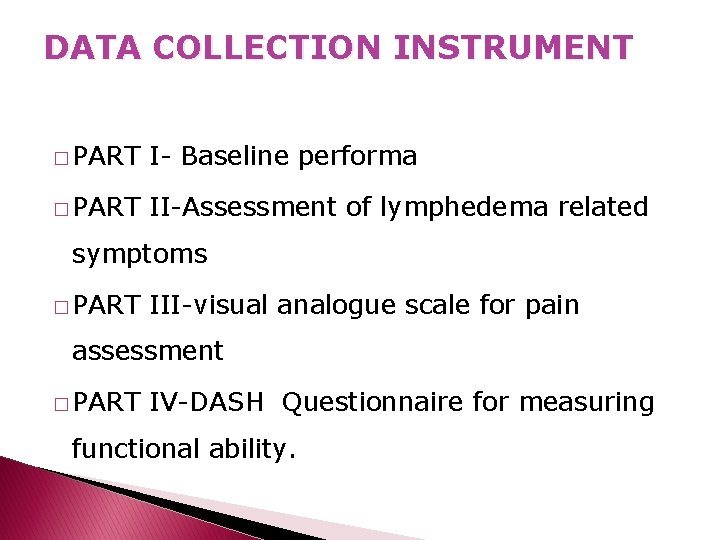 DATA COLLECTION INSTRUMENT � PART I- Baseline performa � PART II-Assessment of lymphedema related
