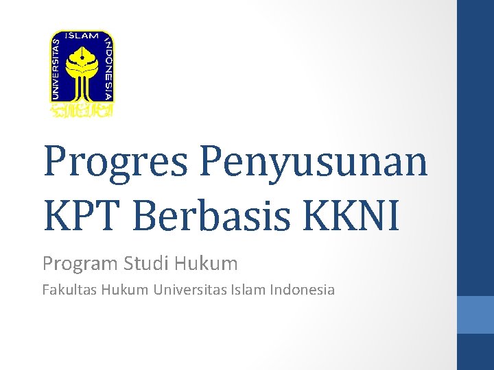 Progres Penyusunan KPT Berbasis KKNI Program Studi Hukum Fakultas Hukum Universitas Islam Indonesia 