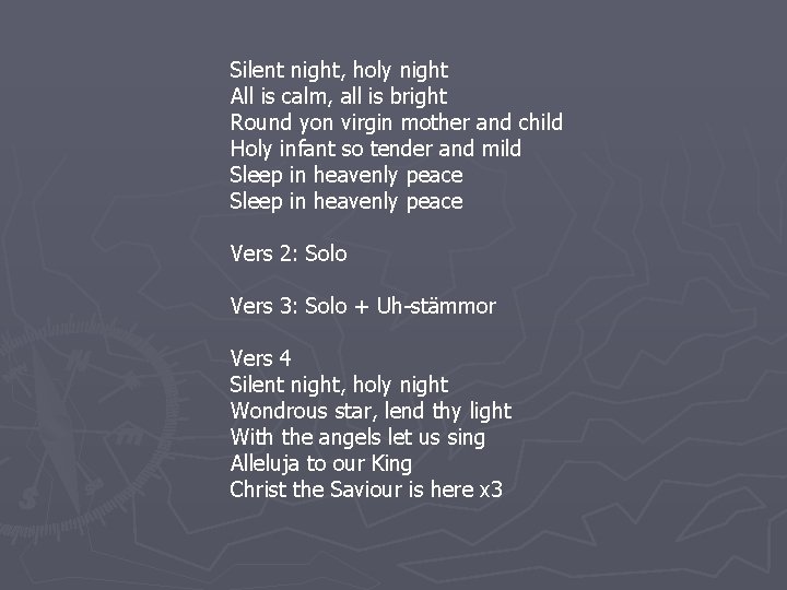 Silent night, holy night All is calm, all is bright Round yon virgin mother