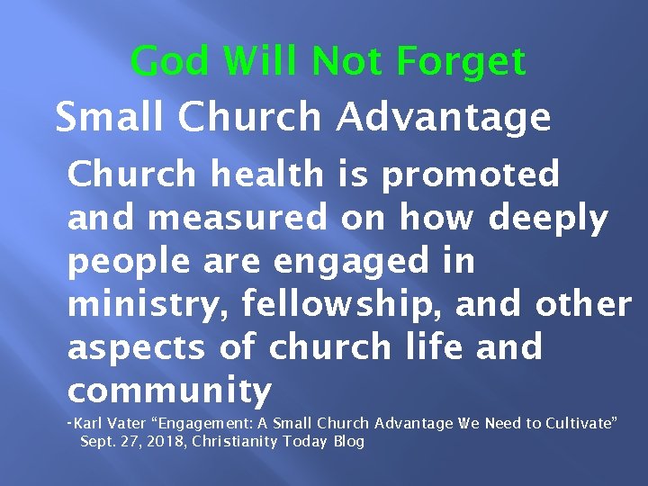 God Will Not Forget Small Church Advantage Church health is promoted and measured on