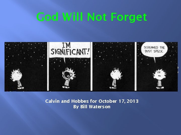 God Will Not Forget Quest for Significance Calvin and Hobbes for October 17, 2013