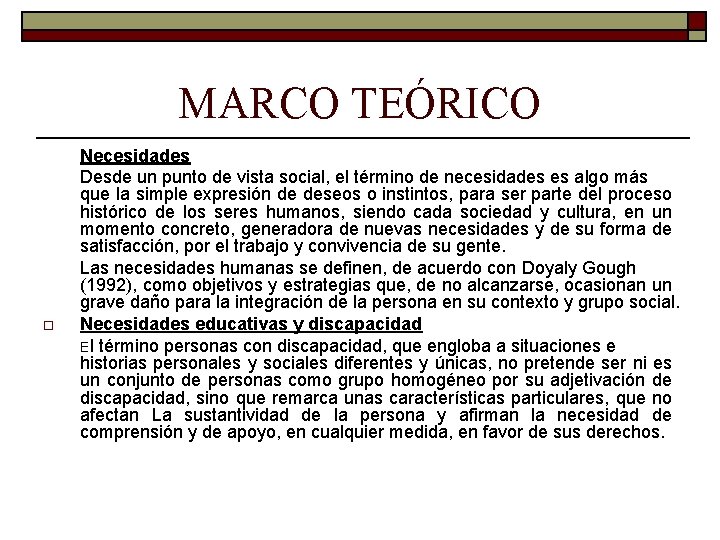 MARCO TEÓRICO o Necesidades Desde un punto de vista social, el término de necesidades MARCO TEÓRICO o Necesidades Desde un punto de vista social, el término de necesidades