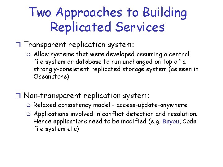 Bayou References R The Case For Nontransparent Replication