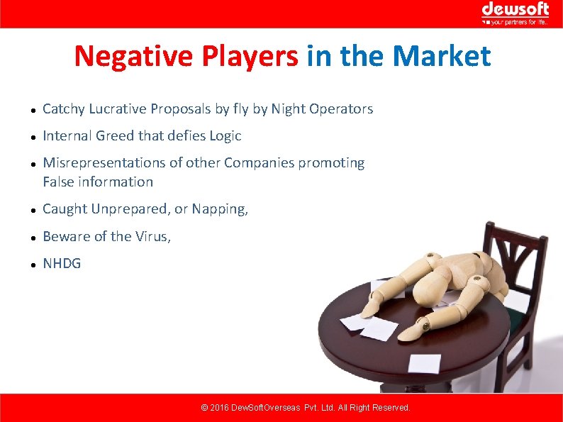 Negative Players in the Market Catchy Lucrative Proposals by fly by Night Operators Internal Negative Players in the Market Catchy Lucrative Proposals by fly by Night Operators Internal