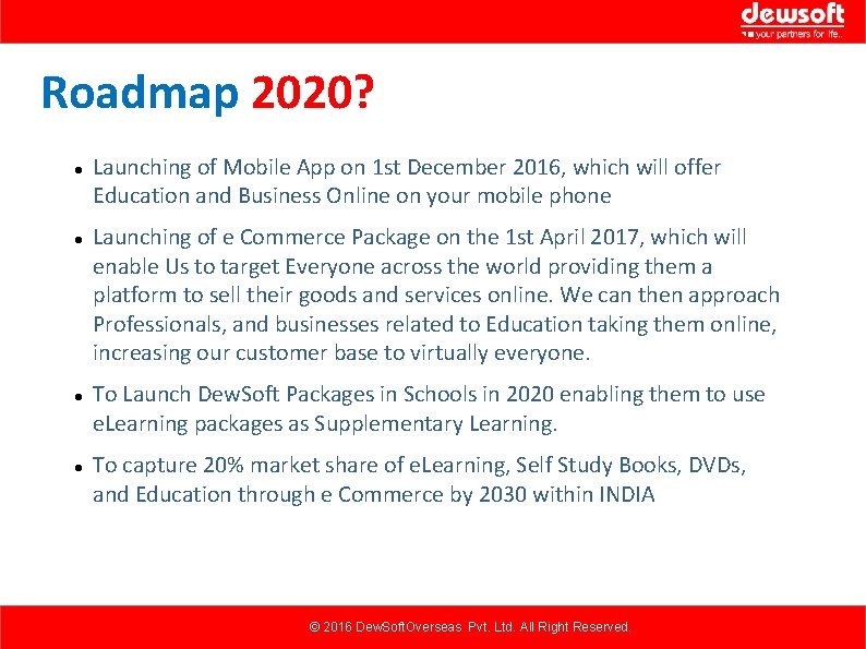 Roadmap 2020? Launching of Mobile App on 1 st December 2016, which will offer Roadmap 2020? Launching of Mobile App on 1 st December 2016, which will offer