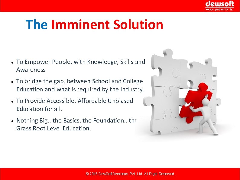 The Imminent Solution To Empower People, with Knowledge, Skills and Awareness To bridge the The Imminent Solution To Empower People, with Knowledge, Skills and Awareness To bridge the