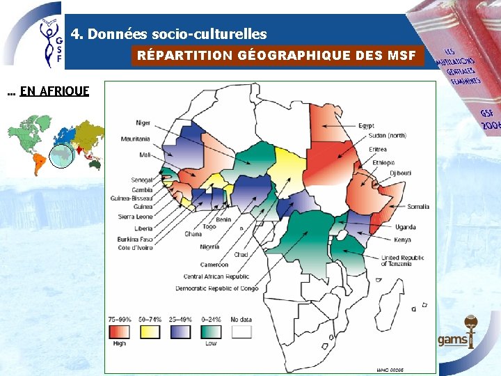 4. Données socio-culturelles RÉPARTITION GÉOGRAPHIQUE DES MSF … EN AFRIQUE 