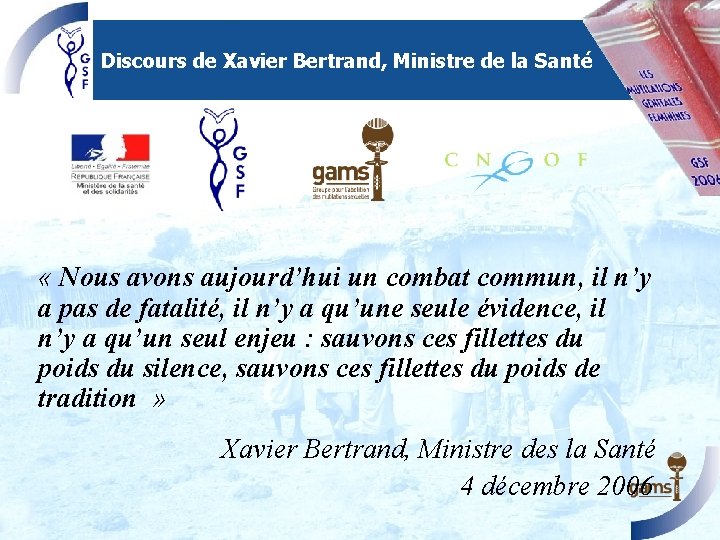 Discours de Xavier Bertrand, Ministre de la Santé « Nous avons aujourd’hui un combat
