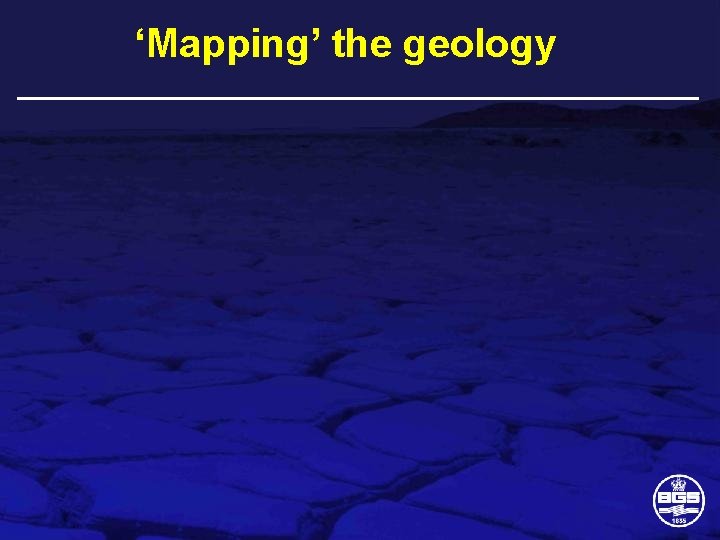 ‘Mapping’ the geology 