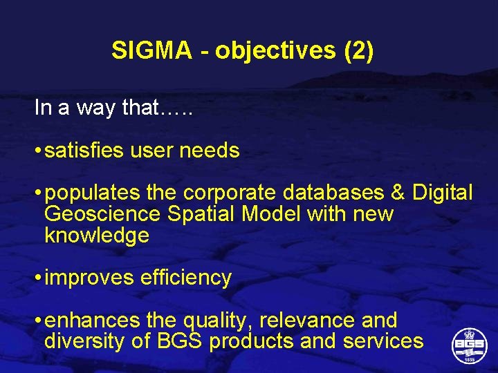SIGMA - objectives (2) In a way that…. . • satisfies user needs •