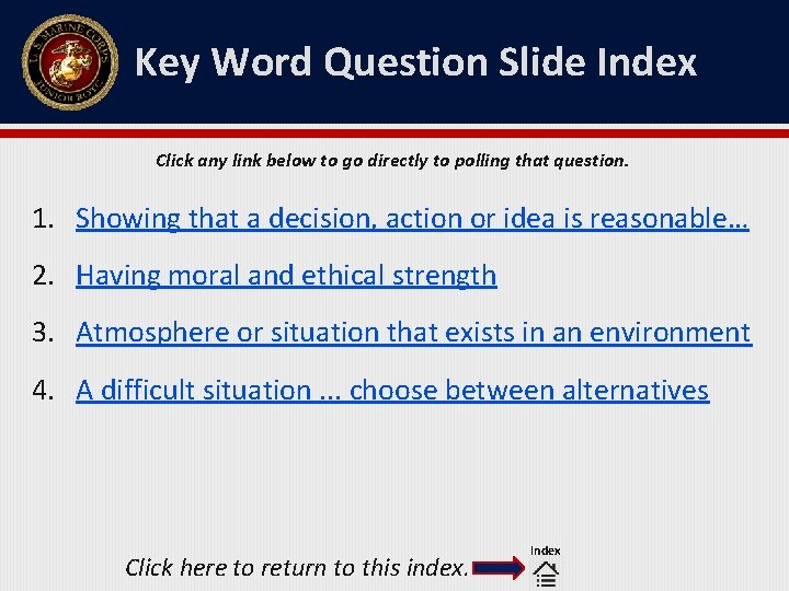 Key Word Question Slide Index Click any link below to go directly to polling