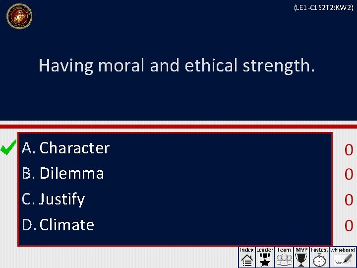 (LE 1 -C 1 S 2 T 2: KW 2) Having moral and ethical