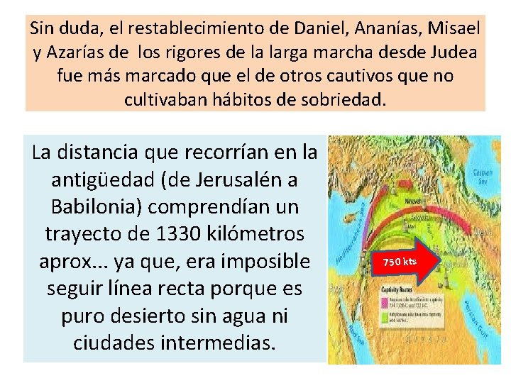 Sin duda, el restablecimiento de Daniel, Ananías, Misael y Azarías de los rigores de