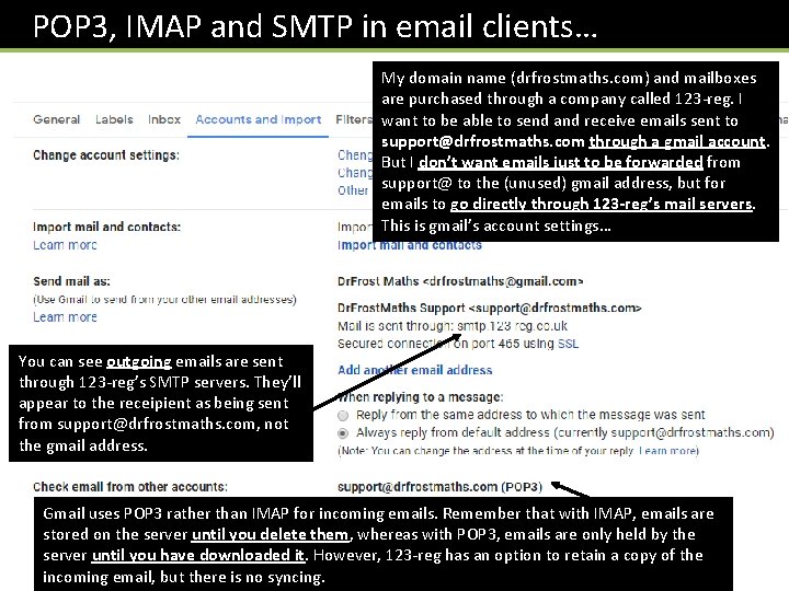  POP 3, IMAP and SMTP in email clients… My domain name (drfrostmaths. com)