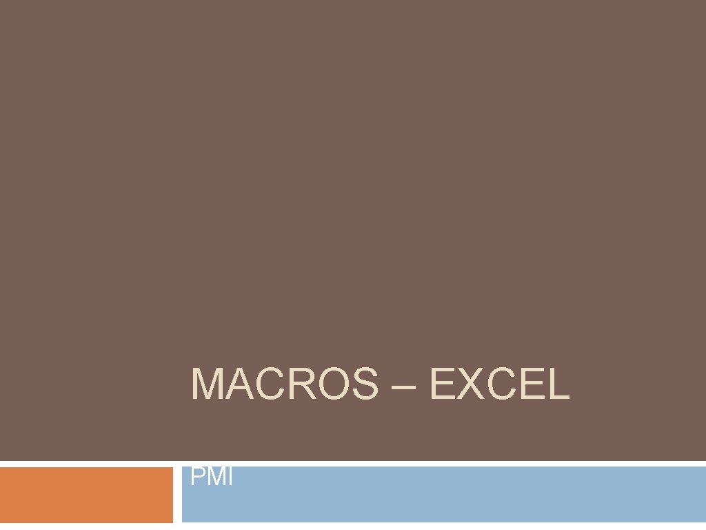 MACROS – EXCEL PMI 