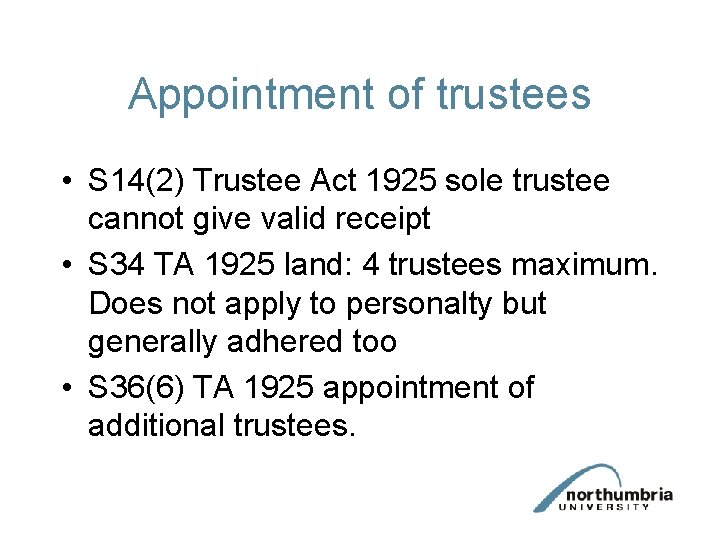 Appointment of trustees • S 14(2) Trustee Act 1925 sole trustee cannot give valid