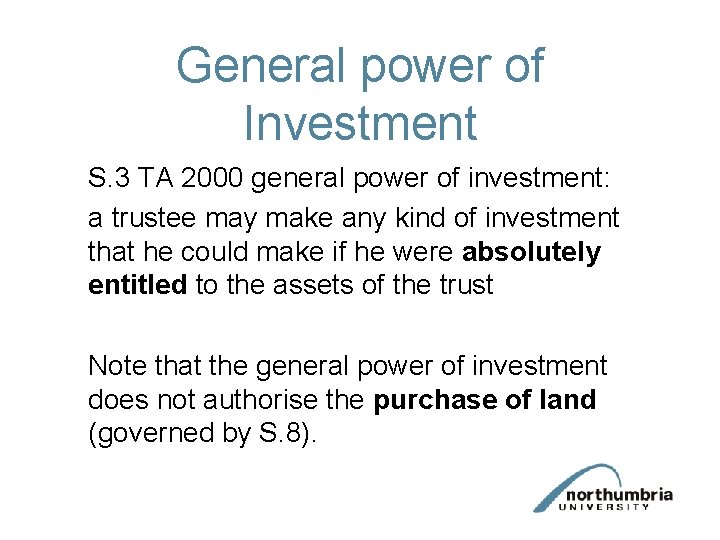 General power of Investment S. 3 TA 2000 general power of investment: a trustee