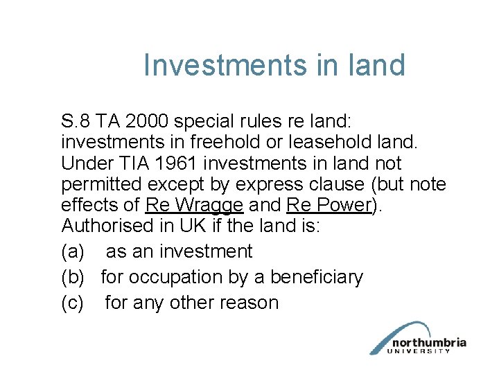 Investments in land S. 8 TA 2000 special rules re land: investments in freehold