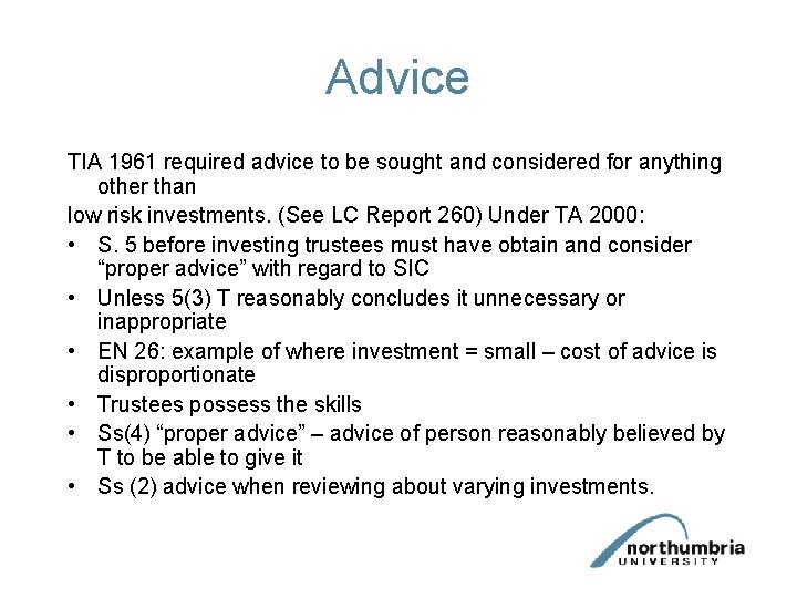 Advice TIA 1961 required advice to be sought and considered for anything other than