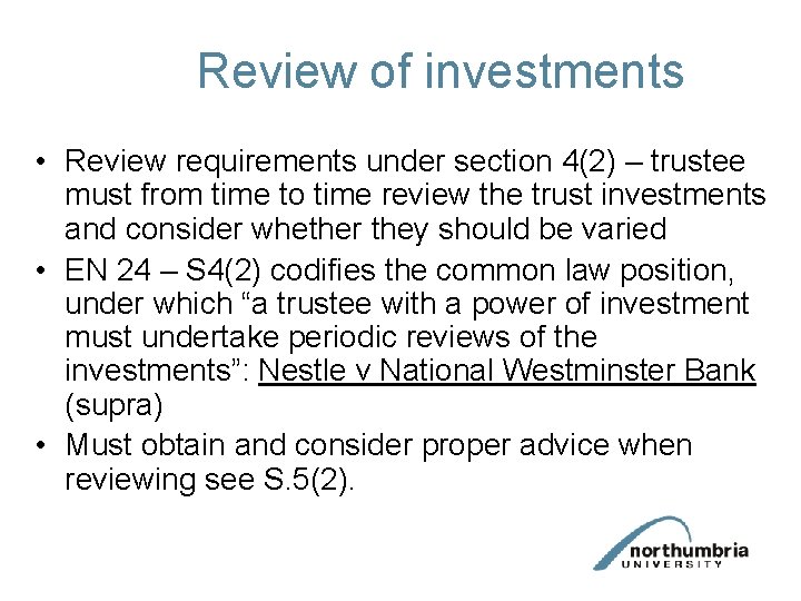 Review of investments • Review requirements under section 4(2) – trustee must from time