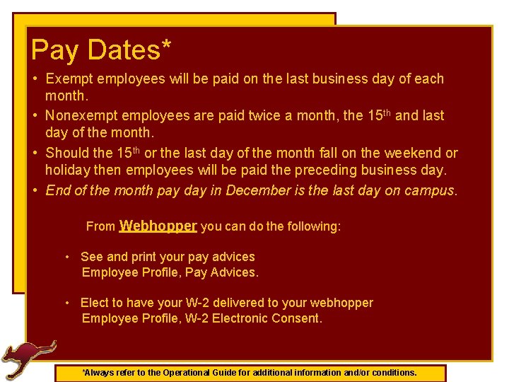 Pay Dates* • Exempt employees will be paid on the last business day of