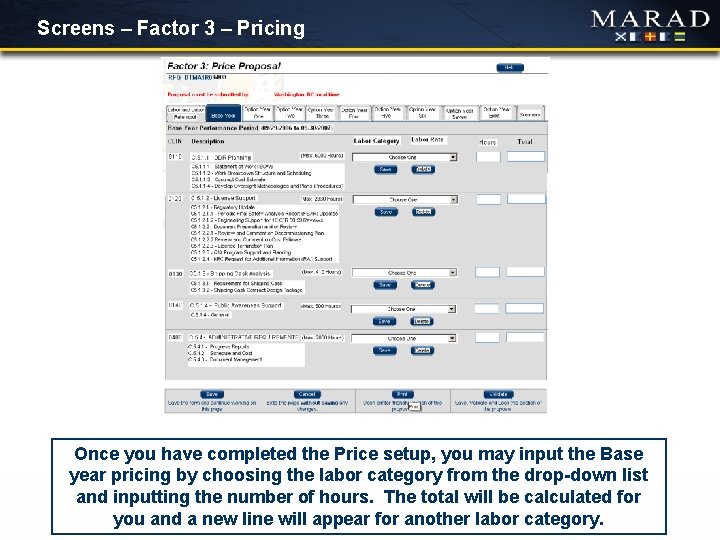 Screens – Factor 3 – Pricing Once you have completed the Price setup, you