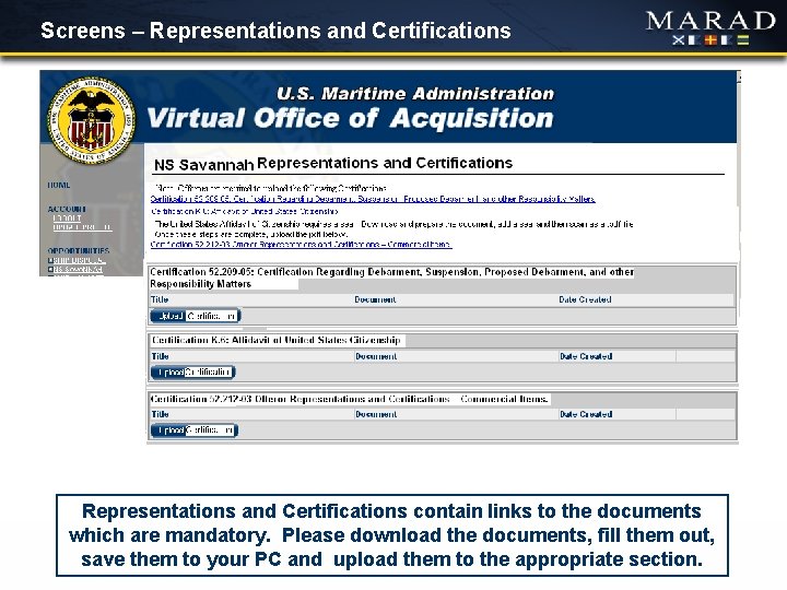 Screens – Representations and Certifications contain links to the documents which are mandatory. Please