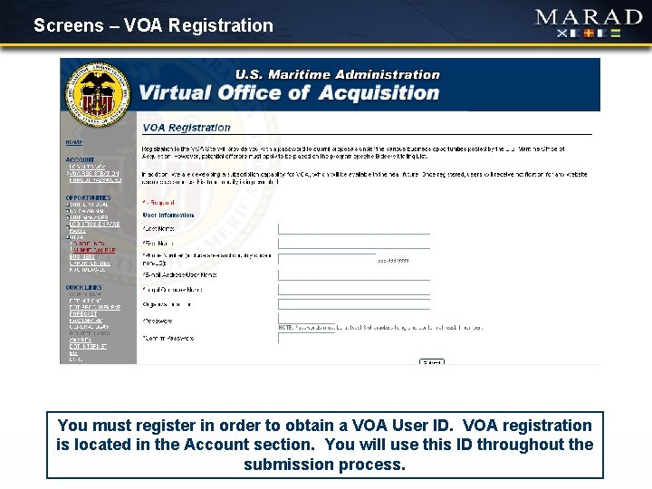 Screens – VOA Registration You must register in order to obtain a VOA User