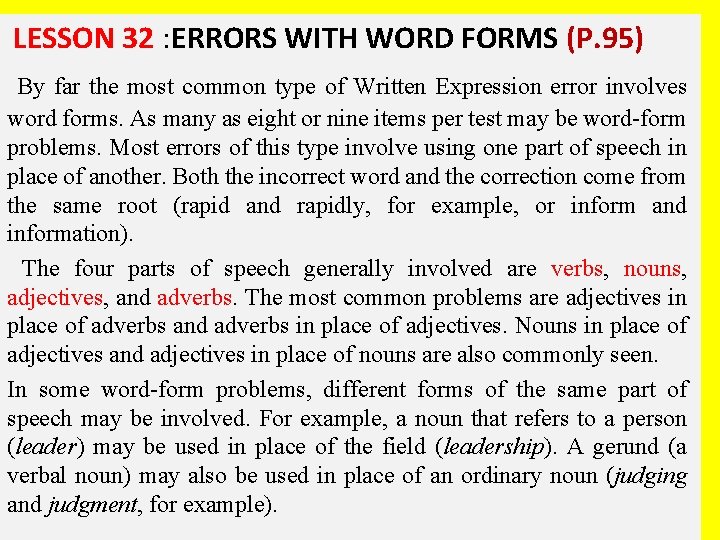  LESSON 32 : ERRORS WITH WORD FORMS (P. 95) By far the most