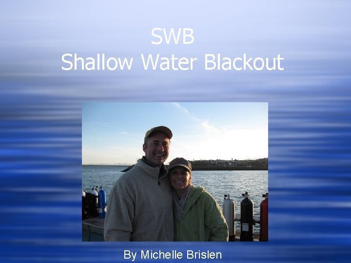 SWB Shallow Water Blackout By Michelle Brislen 