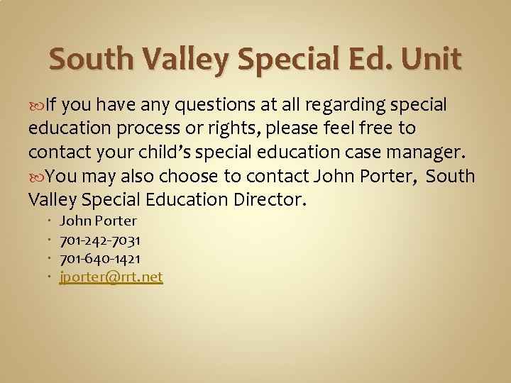 South Valley Special Ed. Unit If you have any questions at all regarding special South Valley Special Ed. Unit If you have any questions at all regarding special