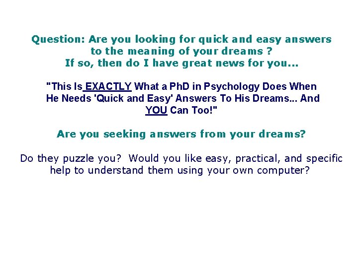 Question: Are you looking for quick and easy answers to the meaning of your