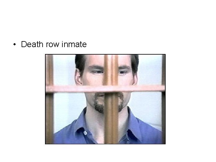  • Death row inmate 