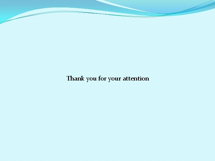 Thank you for your attention 