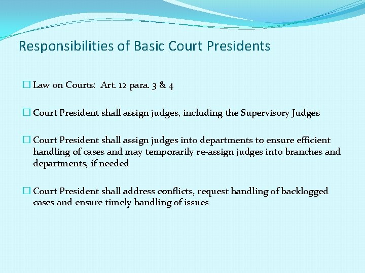 Responsibilities of Basic Court Presidents � Law on Courts: Art. 12 para. 3 &
