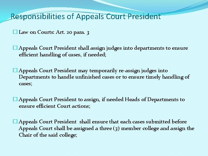 Responsibilities of Appeals Court President � Law on Courts: Art. 20 para. 3 �