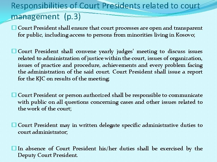 Responsibilities of Court Presidents related to court management (p. 3) � Court President shall