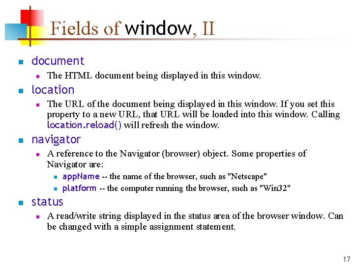 Fields of window, II n document n n location n n The HTML document