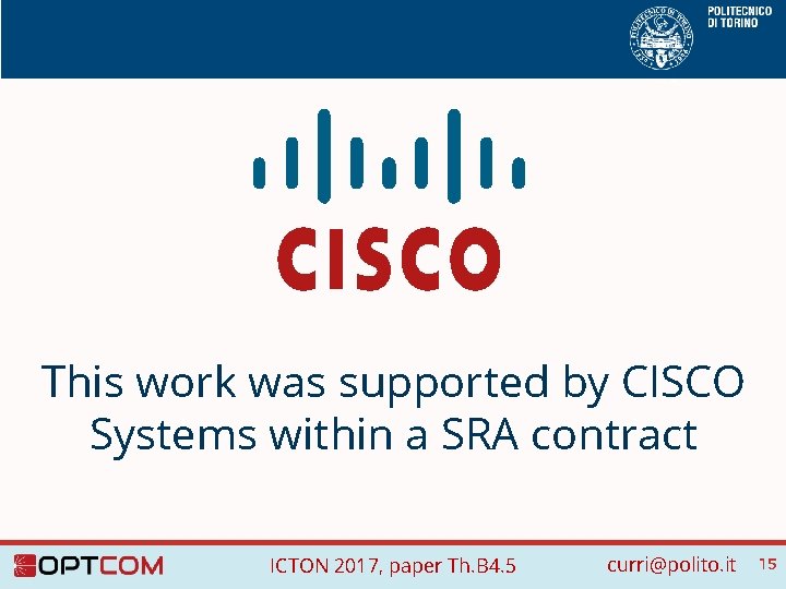 This work was supported by CISCO Systems within a SRA contract ICTON 2017, paper