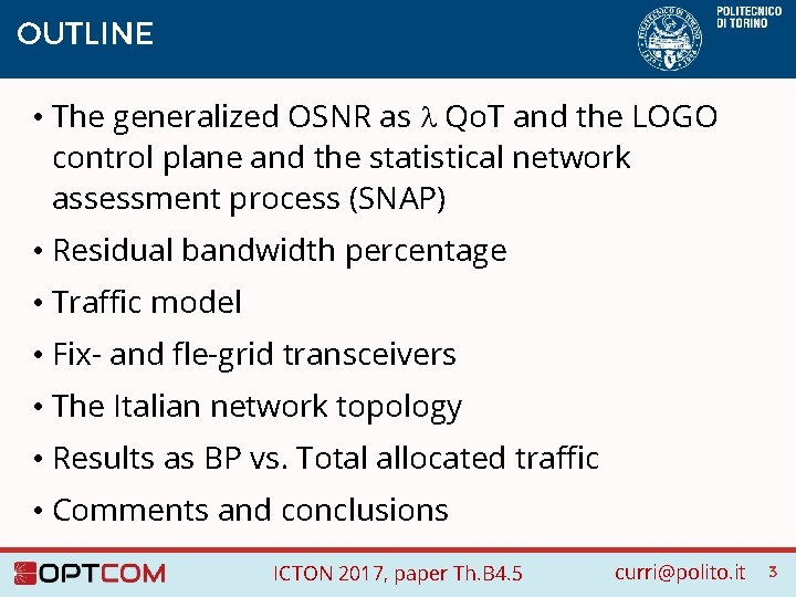 OUTLINE • The generalized OSNR as l Qo. T and the LOGO control plane