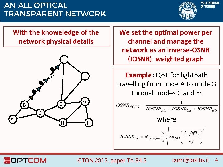 AN ALL OPTICAL TRANSPARENT NETWORK With the knoweledge of the network physical details D