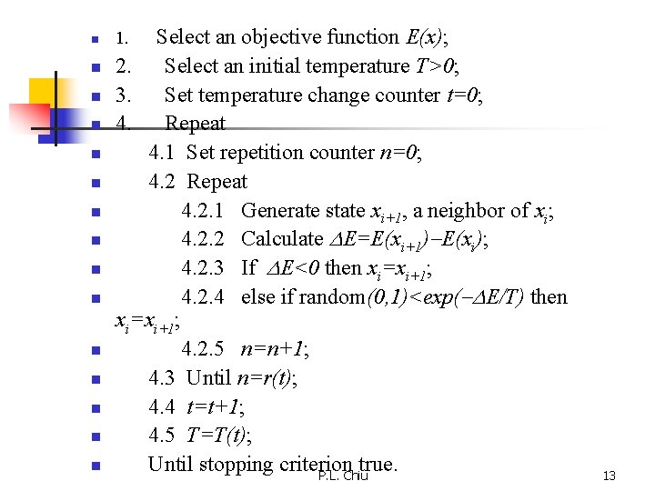 n n n n 1. Select an objective function E(x); 2. Select an initial