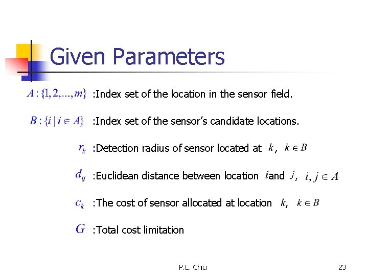 Given Parameters : Index set of the location in the sensor field. : Index