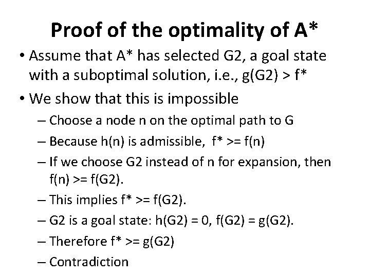 Proof of the optimality of A* • Assume that A* has selected G 2, Proof of the optimality of A* • Assume that A* has selected G 2,