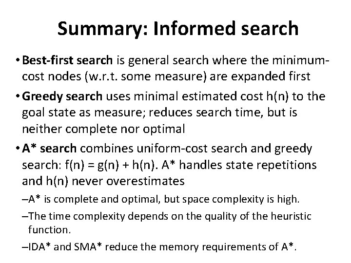 Summary: Informed search • Best-first search is general search where the minimumcost nodes (w. Summary: Informed search • Best-first search is general search where the minimumcost nodes (w.